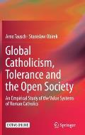 Global Catholicism, Tolerance and the Open Society: An Empirical Study of the Value Systems of Roman Catholics