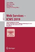 Web Services - Icws 2019: 26th International Conference, Held as Part of the Services Conference Federation, Scf 2019, San Diego, Ca, Usa, June