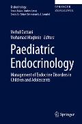 Paediatric Endocrinology: Management of Endocrine Disorders in Children and Adolescents