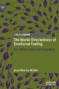 The World-Directedness of Emotional Feeling: On Affect and Intentionality