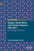 Gender, Textile Work, and Tunisian Women's Liberation: Deviating Patterns