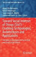 Toward Social Internet of Things (Siot): Enabling Technologies, Architectures and Applications: Emerging Technologies for Connected and Smart Social O