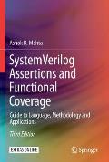 System Verilog Assertions and Functional Coverage: Guide to Language, Methodology and Applications