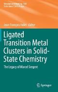 Ligated Transition Metal Clusters in Solid-State Chemistry: The Legacy of Marcel Sergent