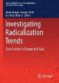 Investigating Radicalization Trends: Case Studies in Europe and Asia
