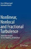 Nonlinear, Nonlocal and Fractional Turbulence: Alternative Recipes for the Modeling of Turbulence