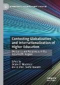 Contesting Globalization and Internationalization of Higher Education: Discourse and Responses in the Asia Pacific Region