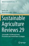 Sustainable Agriculture Reviews 29: Sustainable Soil Management: Preventive and Ameliorative Strategies