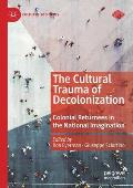 The Cultural Trauma of Decolonization: Colonial Returnees in the National Imagination