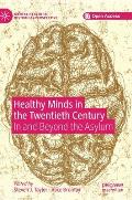 Healthy Minds in the Twentieth Century: In and Beyond the Asylum