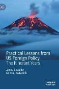 Practical Lessons from Us Foreign Policy: The Itinerant Years