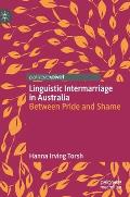 Linguistic Intermarriage in Australia: Between Pride and Shame
