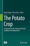 The Potato Crop: Its Agricultural, Nutritional and Social Contribution to Humankind