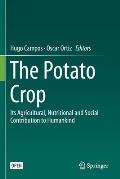 The Potato Crop: Its Agricultural, Nutritional and Social Contribution to Humankind