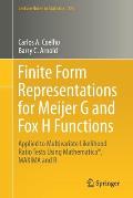 Finite Form Representations for Meijer G and Fox H Functions: Applied to Multivariate Likelihood Ratio Tests Using Mathematica(r), Maxima and R
