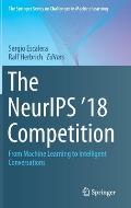 The Neurips '18 Competition: From Machine Learning to Intelligent Conversations