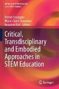 Critical, Transdisciplinary and Embodied Approaches in Stem Education