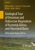 Geological Tour of Devonian and Ordovician Magmatism of Kuznetsk Alatau and Minusinsk Basin: Altay-Sayan Region, Siberia