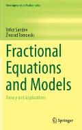 Fractional Equations and Models: Theory and Applications