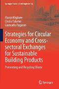 Strategies for Circular Economy and Cross-Sectoral Exchanges for Sustainable Building Products: Preventing and Recycling Waste