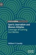 Sports Journalism and Women Athletes: Coverage of Coming Out Stories
