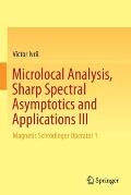 Microlocal Analysis, Sharp Spectral Asymptotics and Applications III: Magnetic Schr?dinger Operator 1