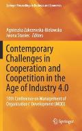 Contemporary Challenges in Cooperation and Coopetition in the Age of Industry 4.0: 10th Conference on Management of Organizations' Development (Mod)