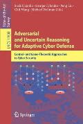 Adversarial and Uncertain Reasoning for Adaptive Cyber Defense: Control- And Game-Theoretic Approaches to Cyber Security