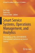 Smart Service Systems, Operations Management, and Analytics: Proceedings of the 2019 Informs International Conference on Service Science