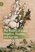 The Poetry of Clare, Hopkins, Thomas, and Gurney: Lyric Individualism