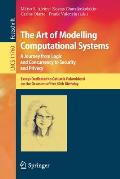 The Art of Modelling Computational Systems: A Journey from Logic and Concurrency to Security and Privacy: Essays Dedicated to Catuscia Palamidessi on
