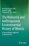 The Holocene and Anthropocene Environmental History of Mexico: A Paleoecological Approach on Mesoamerica