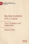 Big Data Analytics in U.S. Courts: Uses, Challenges, and Implications