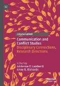 Communication and Conflict Studies: Disciplinary Connections, Research Directions
