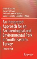 An Integrated Approach for an Archaeological and Environmental Park in South-Eastern Turkey: Tilmen H?y?k