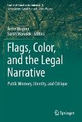 Flags, Color, and the Legal Narrative: Public Memory, Identity, and Critique