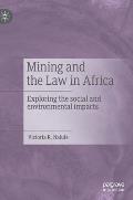 Mining and the Law in Africa: Exploring the Social and Environmental Impacts