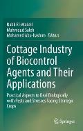Cottage Industry of Biocontrol Agents and Their Applications: Practical Aspects to Deal Biologically with Pests and Stresses Facing Strategic Crops