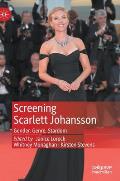 Screening Scarlett Johansson: Gender, Genre, Stardom