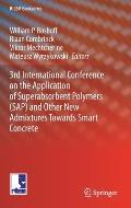 3rd International Conference on the Application of Superabsorbent Polymers (Sap) and Other New Admixtures Towards Smart Concrete