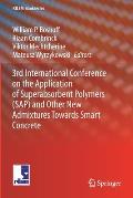 3rd International Conference on the Application of Superabsorbent Polymers (Sap) and Other New Admixtures Towards Smart Concrete