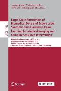 Large-Scale Annotation of Biomedical Data and Expert Label Synthesis and Hardware Aware Learning for Medical Imaging and Computer Assisted Interventio