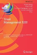 Trust Management XIII: 13th Ifip Wg 11.11 International Conference, Ifiptm 2019, Copenhagen, Denmark, July 17-19, 2019, Proceedings