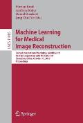 Machine Learning for Medical Image Reconstruction: Second International Workshop, Mlmir 2019, Held in Conjunction with Miccai 2019, Shenzhen, China, O