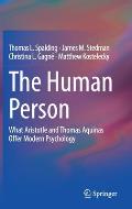 The Human Person: What Aristotle and Thomas Aquinas Offer Modern Psychology