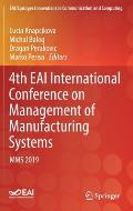 4th Eai International Conference on Management of Manufacturing Systems: Mms 2019