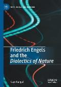 Friedrich Engels and the Dialectics of Nature