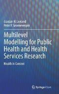 Multilevel Modelling for Public Health and Health Services Research: Health in Context
