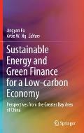 Sustainable Energy and Green Finance for a Low-Carbon Economy: Perspectives from the Greater Bay Area of China
