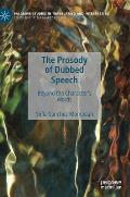 The Prosody of Dubbed Speech: Beyond the Character's Words